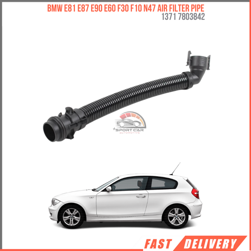 FOR BMW E81 E87 E87 E90 E60 F30 F10 N47 AIR FILTER PIPE 1371 7803842 AFFORDABLE PRICE DURABLE VEHICLE PARTS HIGH QUALITY DURABLE