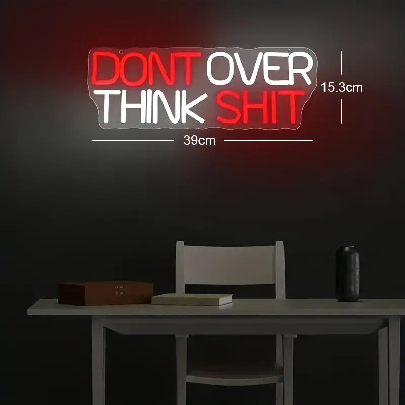Neon Don't Over Think Shit Sign Poster Club Bar Personalize Sign Poster