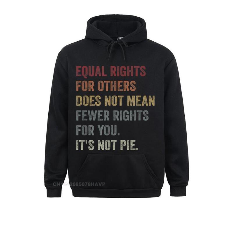 Gleich Rechte Für Andere Nicht Bedeuten Weniger Rechte Für Sie Hoodies Für Frauen Personalisierte Sweatshirts Retro Sportkleidungen Männer