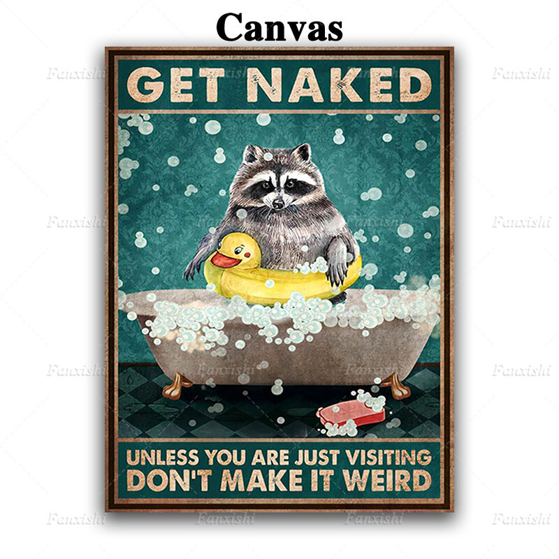 Get Naked Raccoon Unless You Are Just Visiting Don't Make It Weird Poster Wall Art Prints Canvas Painting Bathroom Toilet Decor