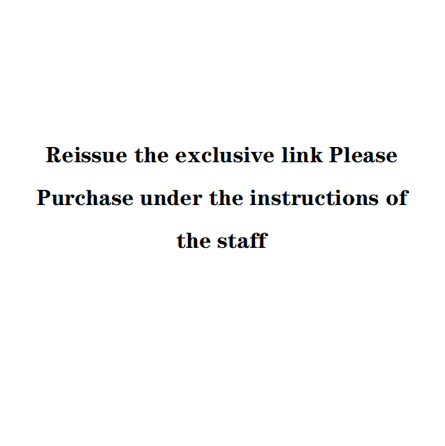 Make up the postage/difference of prices 0.01  Reissue the exclusive link Please Purchase under the instructions of the staff