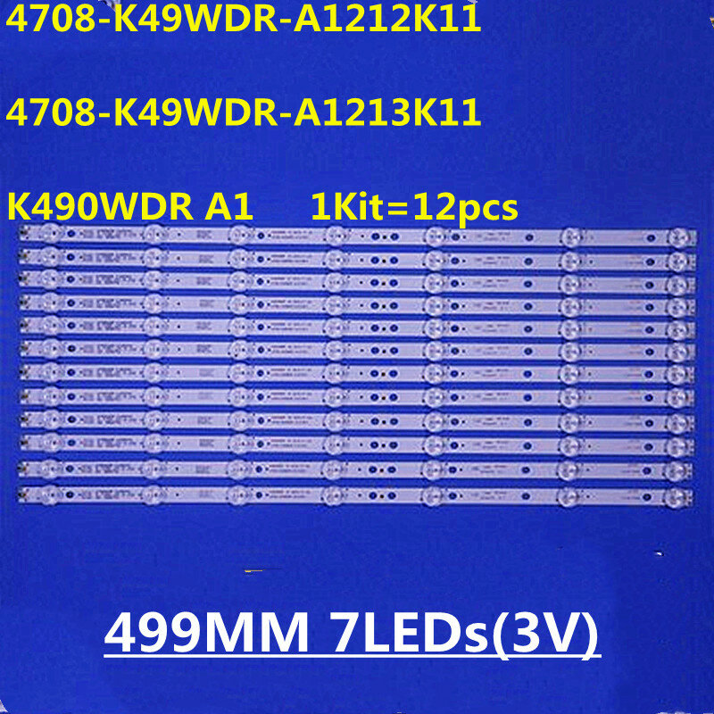 Bande de rétroéclairage LED pour 49L621U, 49L621, K490WDR A1, 4708-K49WDR-A1212K11, 4708-K49WDR-A1213K11, 7 lampes, 12 pièces