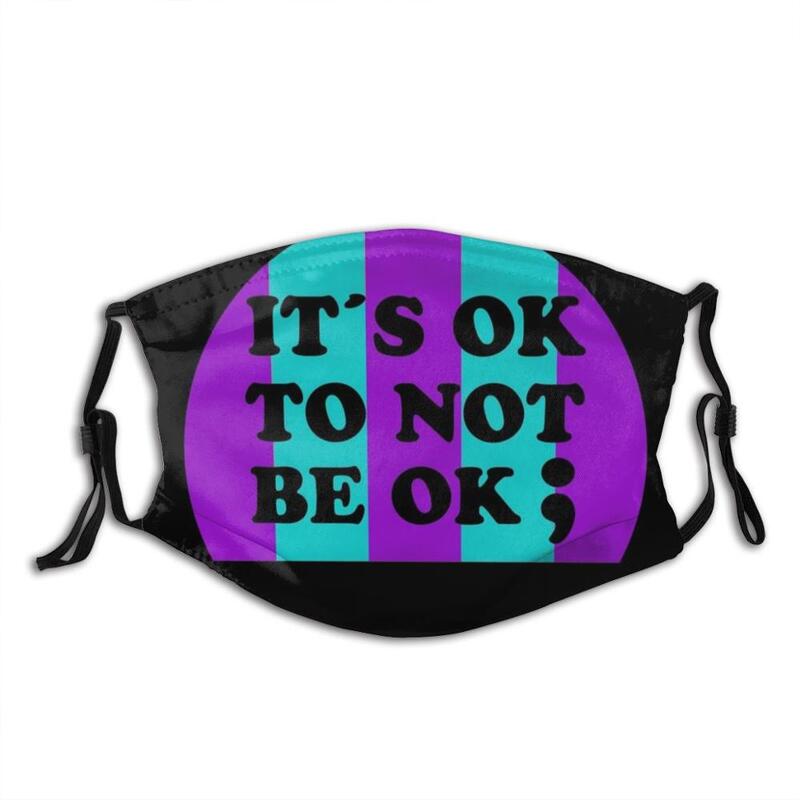 La concientización sobre el Suicide es Ok To Not Be Ok ; Semicolon Funny Print Reusable Pm2.5 Filter Face Mask Suicide Awareness Day