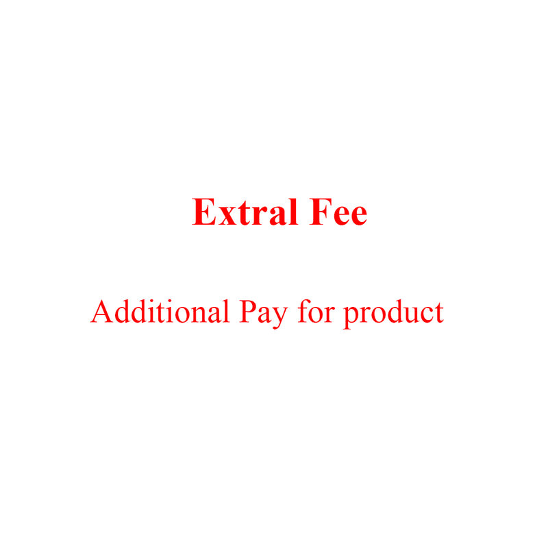 Additional Pay for Special Situation for New Product/Accessories/Shipping and so on