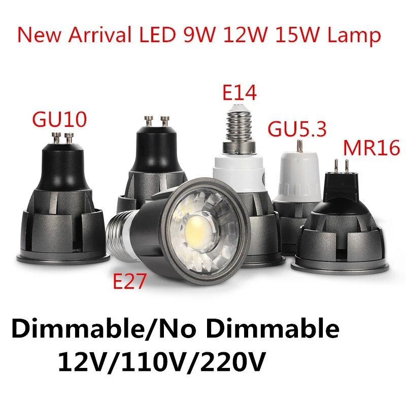 10 stücke neue LED dimmbare LED-Lampe gu10/gu5.3/e27/mr16 Cob 9w 12w 15w Lampe 85-265v 12v Scheinwerfer warmweiß/kaltweiß/reinweiß
