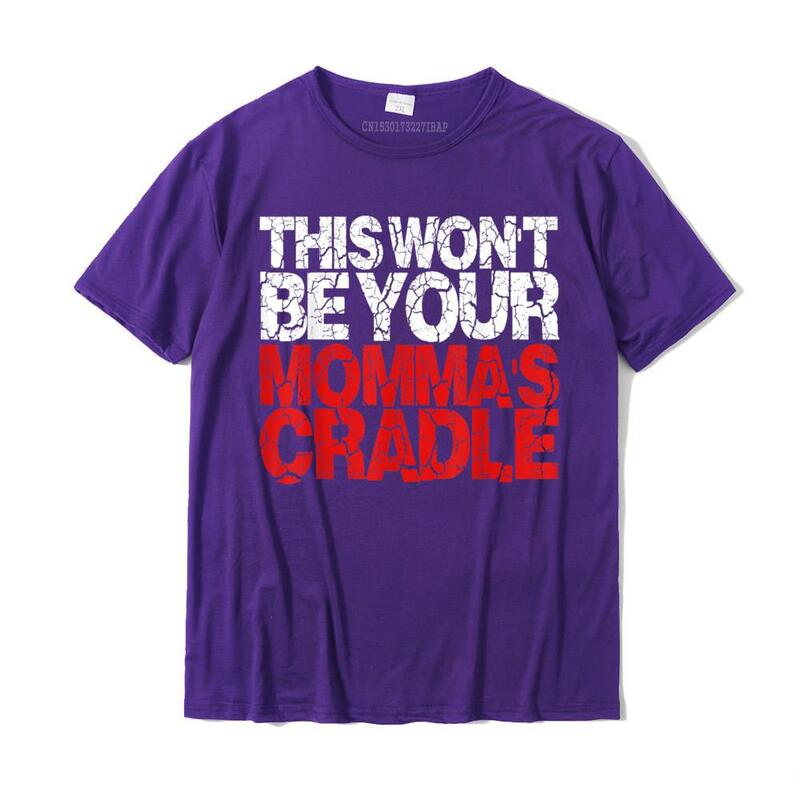 Dit Zal Niet Uw Momma 'S Cradle Grappige Worstelen T-shirt Tops Tees Retro Custom Katoen Mens T Shirt Custom