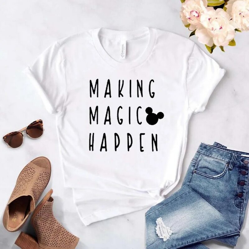 Camiseta con estampado de Making Magic Happen para mujer, camiseta divertida informal para mujer, camiseta Hipster, NA-282