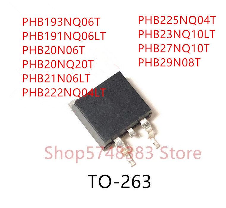10PCS PHB193NQ06T PHB191NQ06LT PHB20N06T PHB20NQ20T PHB21N06LT PHB222NQ04LT PHB225NQ04LT PHB23NQ10LT PHB27NQ10T PHB29N08T TO-263