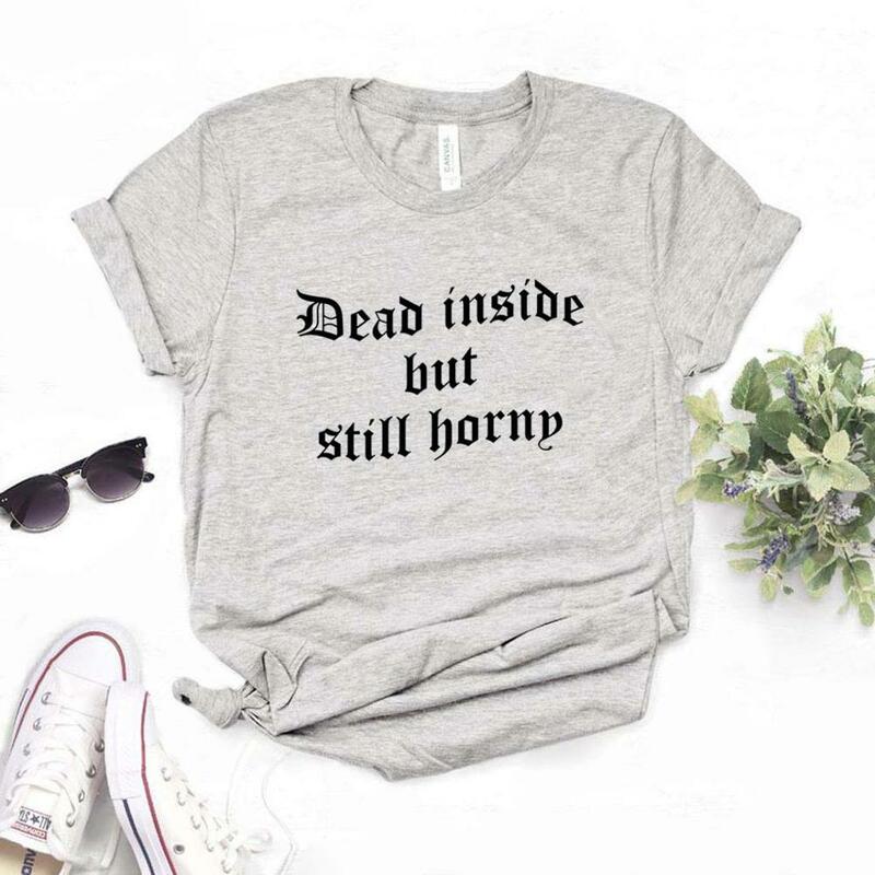 Kaus Wanita Gambar Cetak Dead Inside But Still Horny Kaus Lucu Kasual Katun untuk Wanita Kaus Atasan Hipster 6 Warna NA-706