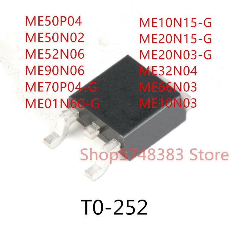 10PCS ME50P04 ME50N02 ME52N06 ME90N06 ME70P04-G ME01N60-G ME10N15-G ME20N15-G ME20N03-G ME32N04 ME66N03 ME10N03 TO-252