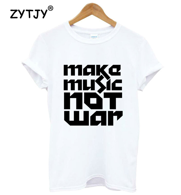Camiseta con estampado de letras make music not war para mujer, camisa divertida informal de algodón para mujer, camiseta Tumblr Hipster, envío directo nuevo-92