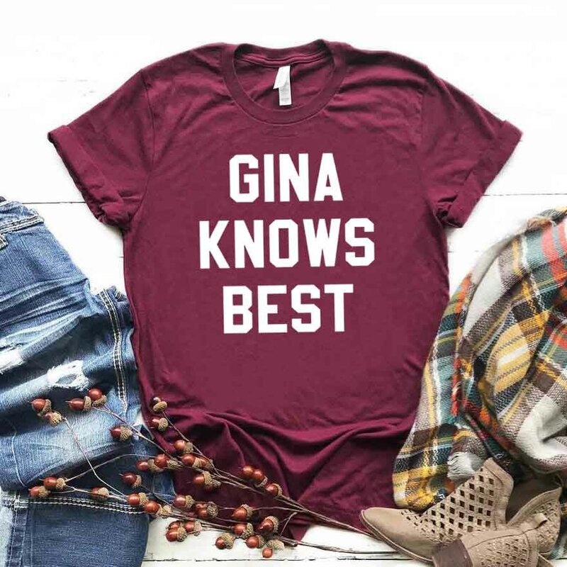 Gina Knows Best Print 여성 티셔츠 코튼 캐주얼 재밌는 티셔츠 레이디 걸스 탑 티 힙 스터 드롭 선박 NA-219