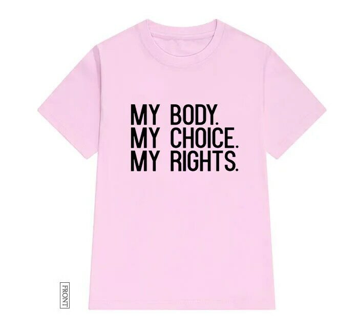 T-shirt décontracté et humoristique pour femme, en coton, avec mon choix et mes droits imprimés, Hipster Tumblr, NA-73