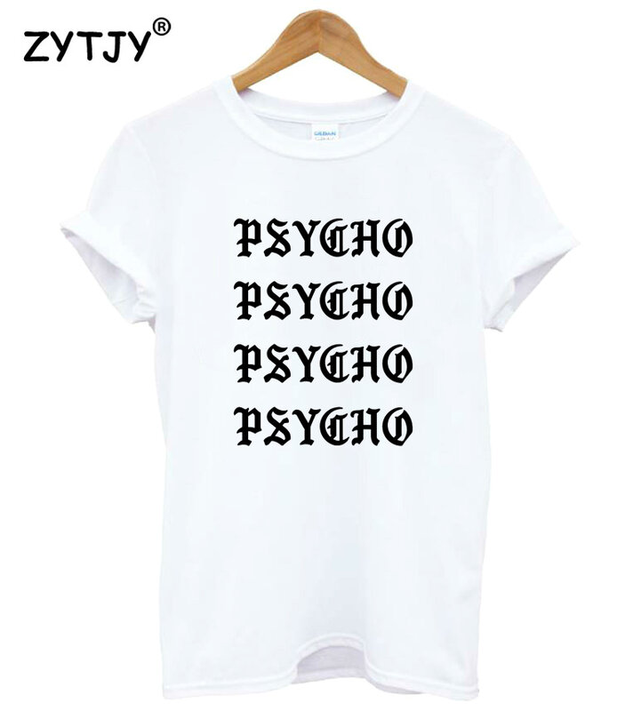 Psycho psycho letras imprimir feminino camiseta de algodão engraçado t camisa para senhora menina topo t hipster tumblr navio da gota HH-338