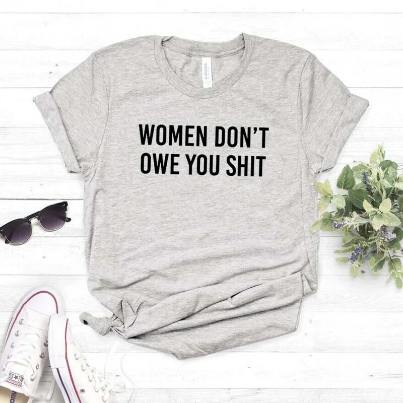 Kaus Wanita Don 'T Owe You Sial Kaus Lucu Kasual Katun untuk Wanita Anak Perempuan Kaus Atasan Hipster Drop Ship NA-152