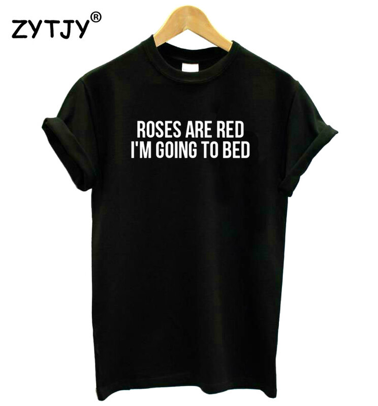 Camiseta con estampado de letras "I'm GOING TO BED" para mujer, camiseta divertida de algodón para mujer, camiseta Hipster, HH-508