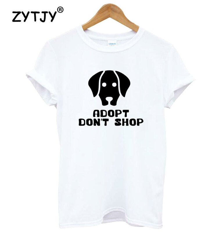 ADOPT Don't Shop Dog Letters Women Tshirt Cotton Funny t Shirt For Lady Girl Top Tee Hipster Tumblr Drop Ship HH-449