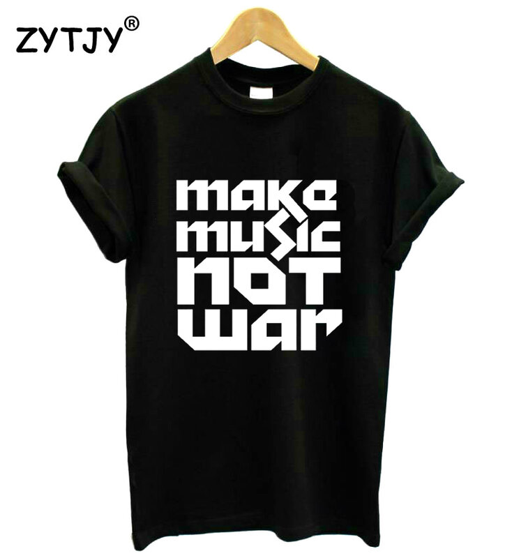 make music not war Letters Print Women T shirt Cotton Casual Funny Shirt For Lady Top Tee Tumblr Hipster Drop Ship NEW-92
