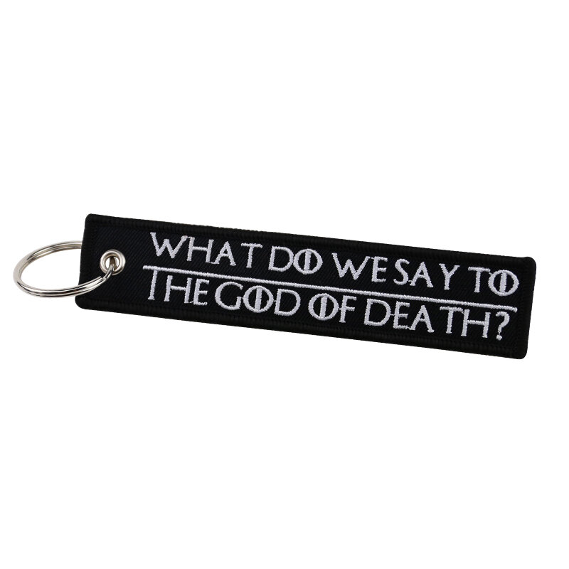 3PCS/LOT WHAT DO WE SAY TO THE GOD OF DEATH Key Chains for Motorcycles Embroidery OEM Keyring COOL Motorcycles Keychains jewelry