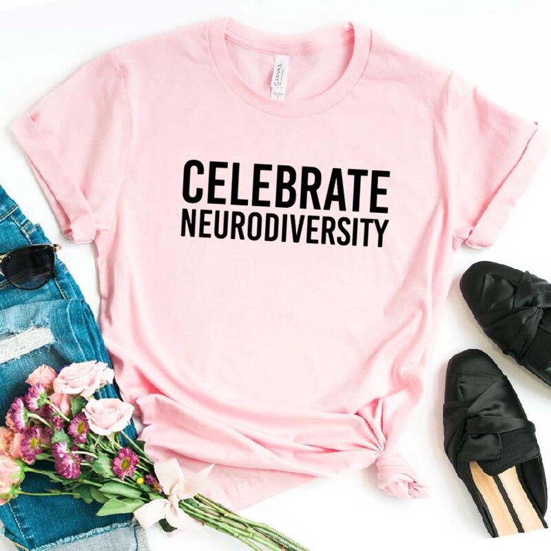 Celebrate Neurodiversity Letters Women tshirt Cotton Casual Funny t shirt For Lady Girl Top Tee Hipster Ins Drop Ship NA-112
