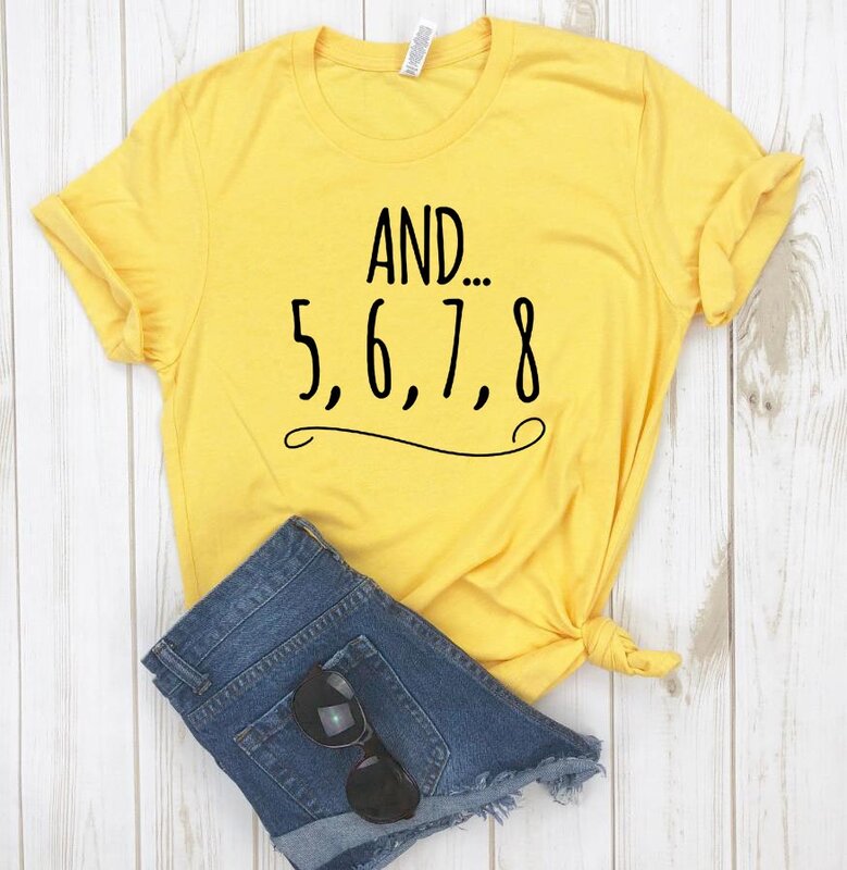 En 5 6 7 8 Dansleraar Letters Print Vrouwen T-Shirt Casual Grappig Shirt Voor Lady Top Tee Tumblr Hipster Drop Ship New-63