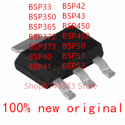 10PCS/LOT 100% new original BSP33 BSP350 BSP365 BSP372 BSP373 BSP40 BSP41 BSP42 BSP43 BSP450 BSP452 BSP50 BSP51 BSP52 MOS