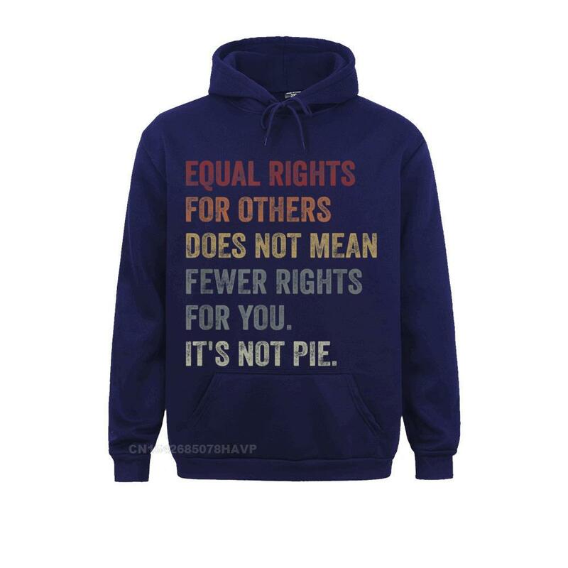 Gleich Rechte Für Andere Nicht Bedeuten Weniger Rechte Für Sie Hoodies Für Frauen Personalisierte Sweatshirts Retro Sportkleidungen Männer