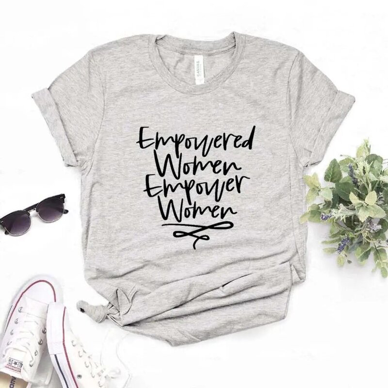 Empowered Women Empower Women Print Women Tshirts Cotton Casual Funny t Shirt For Lady  Yong Girl Top Tee 6 Color NA-999