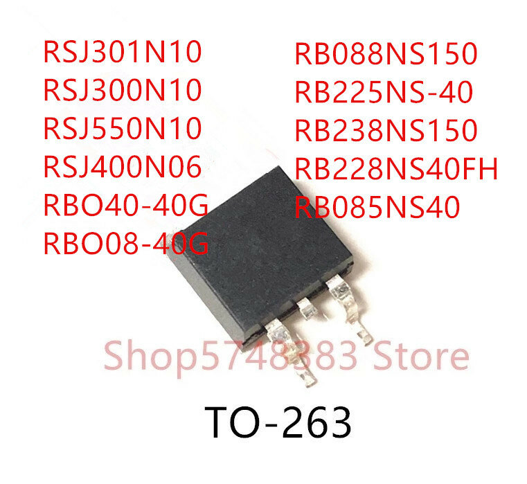 10PCS RSJ400N10 RSJ301N10 RSJ300N10 RSJ550N10 RSJ400N06 RBO40-40G RBO08-40G RB088NS150 RB225NS40 RB238NS150 RB228NS40FH-263