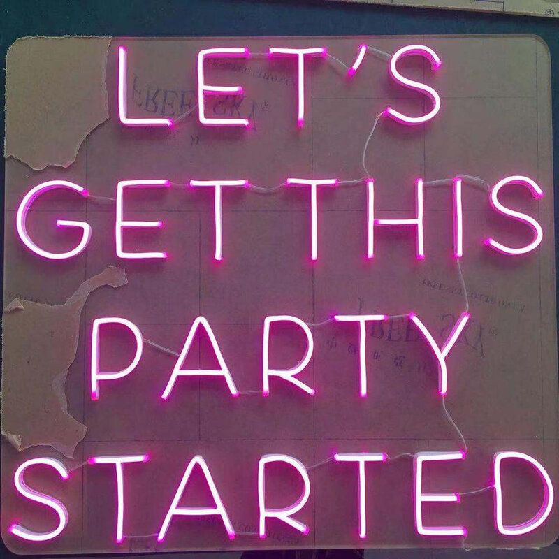 Lets Get This Neon Party Started LED Neon sign custom made Wall Lights Party Wedding Shop Window Restaurant Birthday Decoration