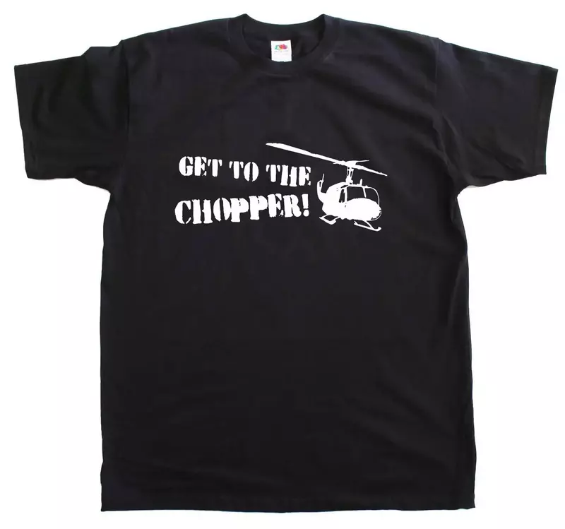 Get To The Chopper. Funny Helicopter T-Shirt 100% Cotton O-Neck Summer Short Sleeve Casual Mens T-shirt Size S-3XL
