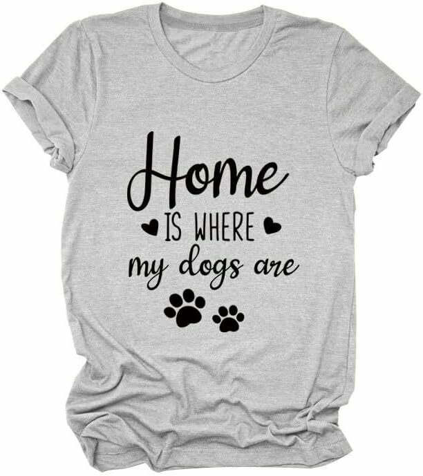 Dog Lover Shirts for Women, Home is Where My Dogs are T-Shirt Summer Casual Dog Mama Graphic Tops Dog Lover Shirt