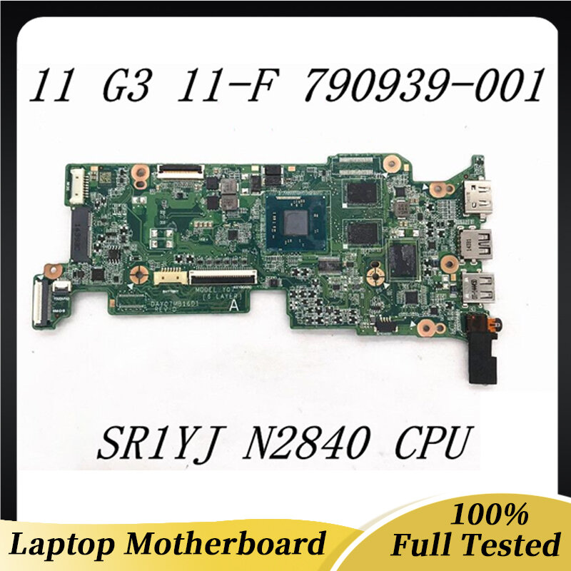 790939-001 고품질 크롬북 11 G3 11-F 노트북 마더보드 DAY07MB16D1, sr1sj N2840 CPU Placa madre용, 100% 테스트 완료
