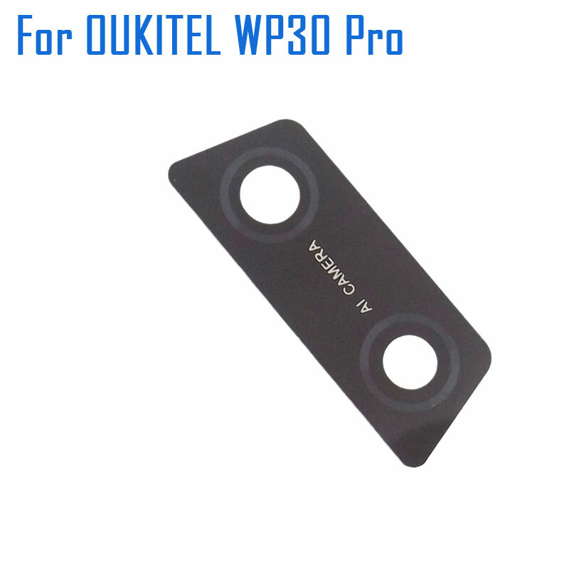Nuovo originale OUKITEL WP30 Pro obiettivo della fotocamera cellulare visione notturna obiettivo della fotocamera copertura in vetro per Oukitel WP30 Pro Smart Phone