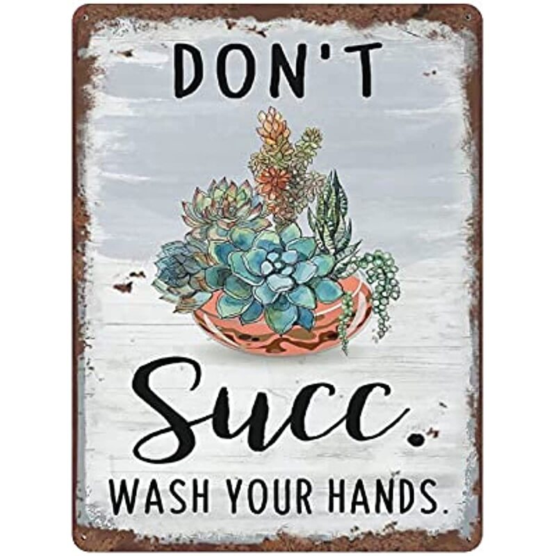 Succulent Don't Succ Wash Your Hands Retro Tin Sign Succulent Lovers Gift For Women Men Funny Bathroom Decor Restroom Decor