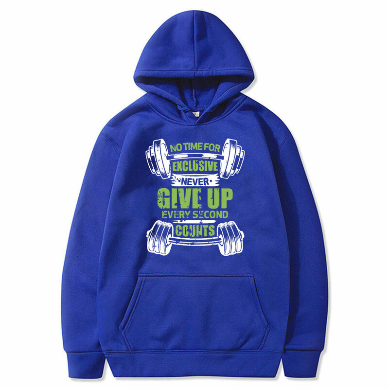 Funny No Time for Exclusive Never Give Up Every Second Counts Graphic Hoodie Men Women Fitness Gym Vintage Oversized Sweatshirt