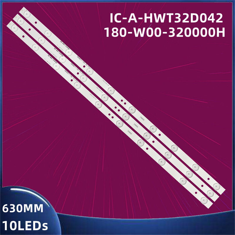3ชิ้น/เซ็ต LED Backlight Strip IC-A-HWT32D042 B2C6 D6Z6 180-W00-320000H 10 LEDs 630มม.
