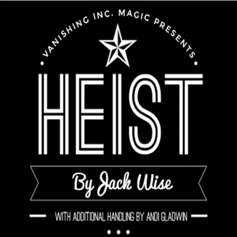 Heist par Jack Wise et Vanishing Inc (téléchargement instantané)