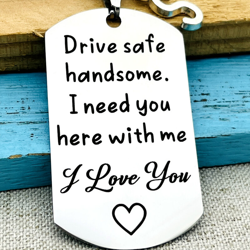 Drive Safe llavero guapo te amo Regalo para marido novio él, conductor de coche camionero llavero regalos nuevo regalo de conductor