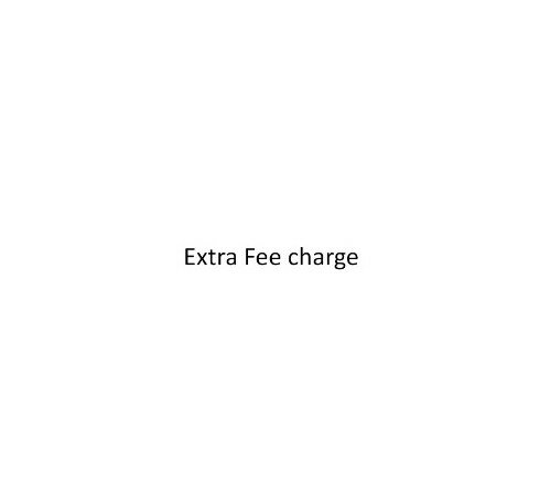 Extra Fee charge