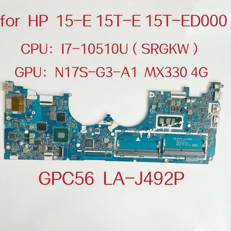 LA-J492P per HP 15 E 15T E 15T ED000 15 ED0047NR CPU della scheda madre del computer portatile: I7-10510U SRGKW GPU:MX330 4G DDR4 L93874-601 L93874-501
