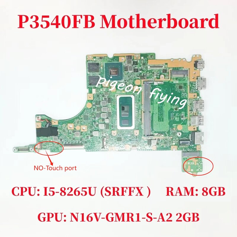 Placa-mãe portátil para ASUS, P3540FB, CPU I5-8265U, SRFFX GPU, N16V-GMR1-S-A2, 2G RAM, 8GB, 100% Teste OK