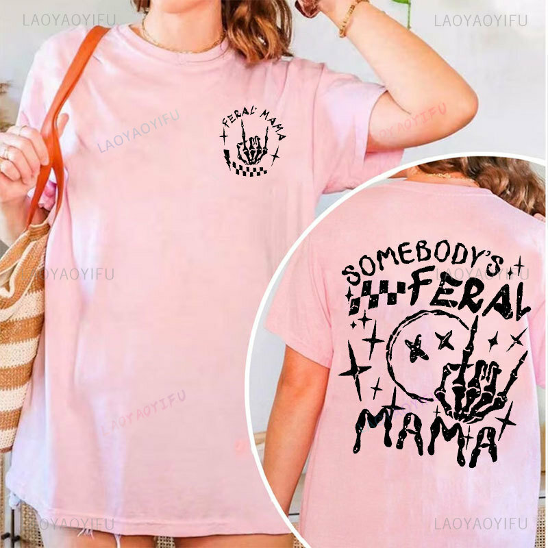Women Cotton Comfort Mama Shirt Somebody's Feral Mama T-Shirt Funny Mom Shirt Women Mom Gifts Tee Harajuku Hip-hop Casual Wear