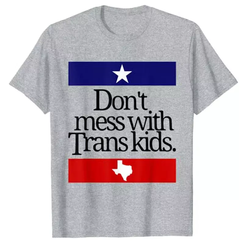 Machen Sie sich nicht mit Trans Kids Texas zu schützen Trans Kid T-Shirt Buchstaben gedruckt Grafik T-Shirts Sprüche Zitat Kleidung Kurzarm