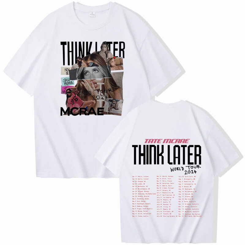 Tate Mcrae The Think Later World Tour 2024 Tour T-Shirts Unisex Harajuku O-Neck Short Sleeve Shirts Fans Gift