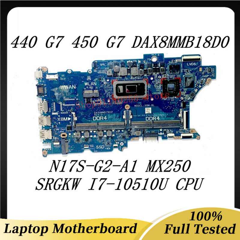 Mainboard DAX8MMB18D0 For HP ProBook 440 G7 450 G7 Laptop Motherboard W/SRGKW I7-10510U CPU N17S-G2-A1 MX250 100% Full Tested OK