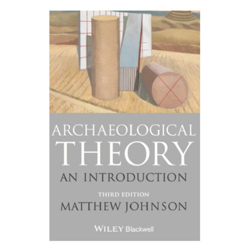 Archeologische Theorie Een Inleiding
