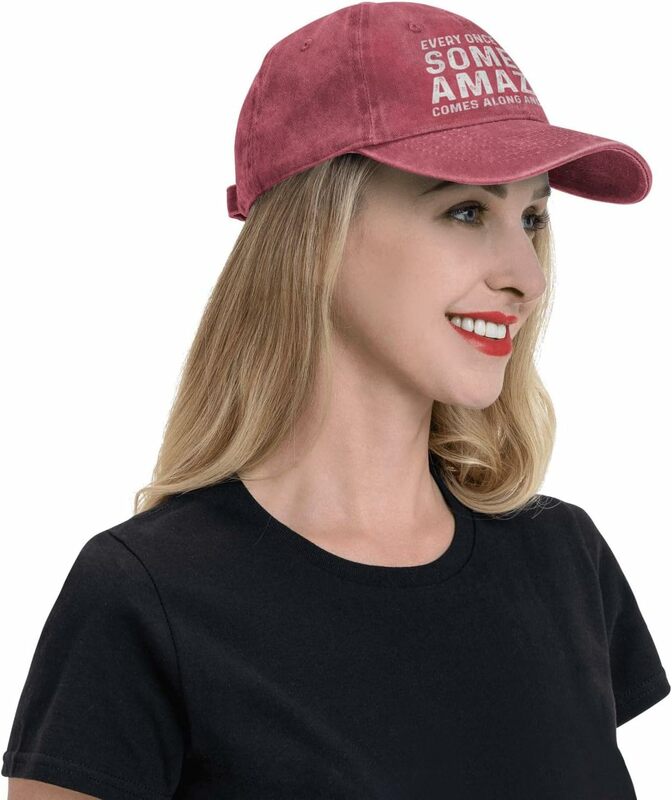 Every Once in Awhile Someone Amazing Comes Along  Hat for Women Baseball Hats Cool Hat