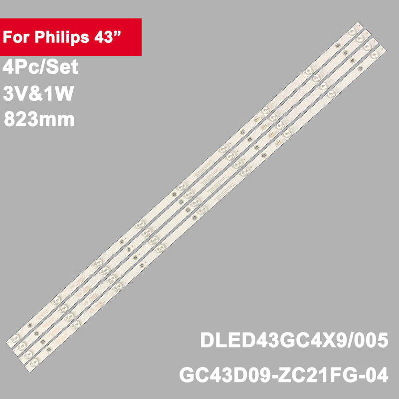 4pcs 823mm TV LED strisce di retroilluminazione per Philips 43 pollici GC43D09-ZC21FG-04 LED43GC 4 x9 GC43D09-ZC23FG-01 43 pff5021 43 pff5011 T4312M