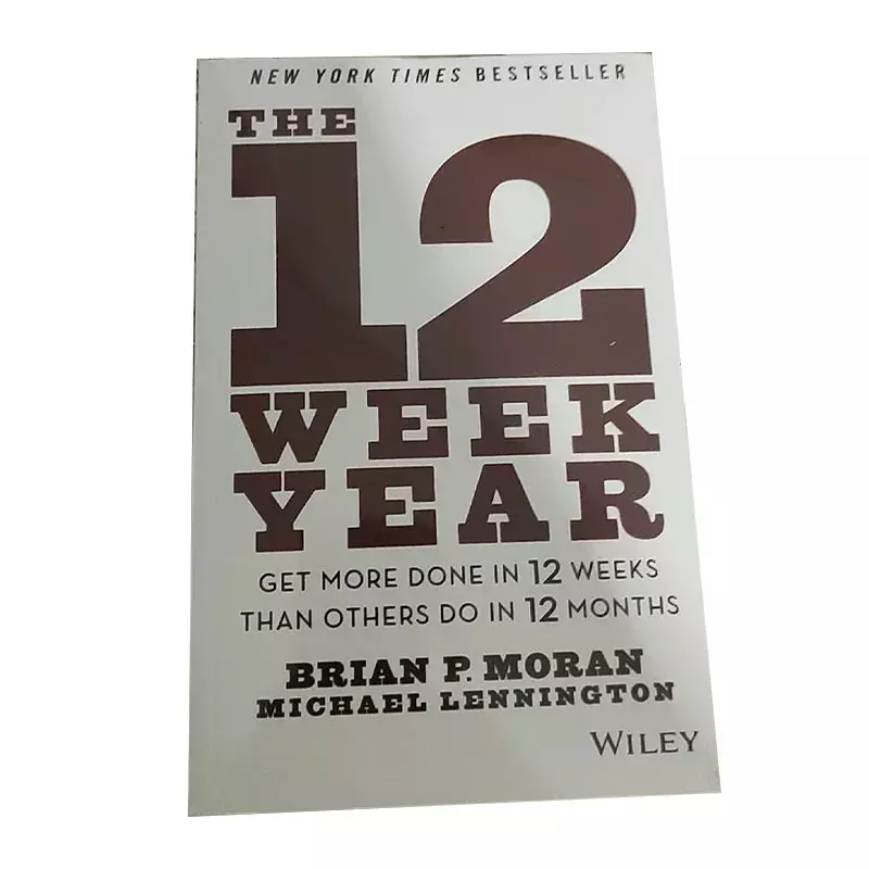 12-tygodniowy rok: zrób więcej w ciągu 12 tygodni niż inni w ciągu 12 miesięcy w angielskiej książce